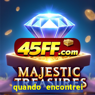 quando encontrei você filme completo dublado gratis
